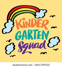 Kindergarten squad lettering with rainbow and clouds. Vector illustration.