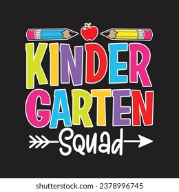 Kindergarten Squad.Kindergarten T-Shirt Design, Posters, Greeting Cards, Textiles, and Sticker Vector Illustration.