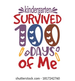 Kindergarten survived 100 days of me vector arts.