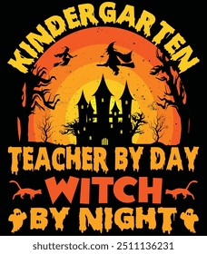 Kindergarten teacher by day witch by night Halloween  vintage t-shirt design