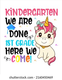 Kindergarten Unicorn Graduate 1st grade here we come