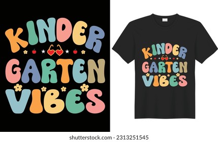 Kindergarten vibes t shirt design. child, back to school, illustration, text, concept, education, message, typography, design, fashion, 