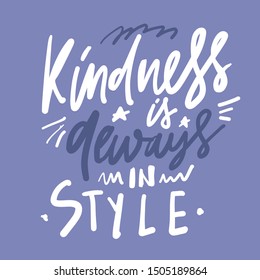 Kindness always in style. Hanukkah quote. Hand lettering for your design