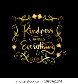 57 Kindness changes everything Images, Stock Photos & Vectors ...