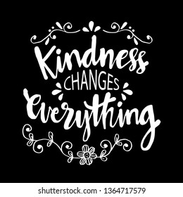 Kindness Changes Everything Inspirational Quote Stock Vector (Royalty ...