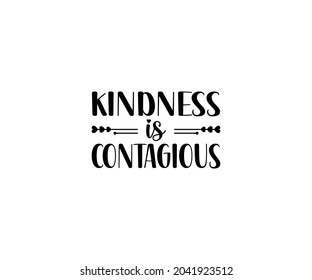 Kindness is Contagious T-Shirt Design