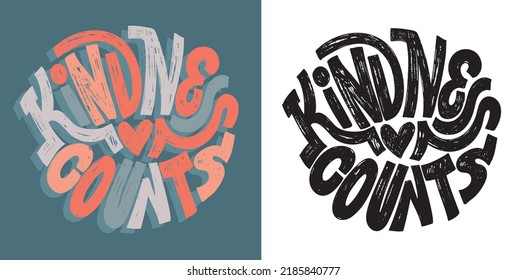 Kindness counts. Cute hand drawn doodle lettering postcard. Lettering motivation art about life.