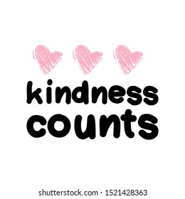 kindness counts. Hand lettering illustration for your design