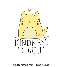 Kindness is cute. Cute funny clipart vector illustration. Can be used for children book, scrapbooking, stickers, other. Concept for children print.
