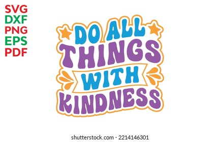 Kindness is essential, Inspiration cut files, Motivational saying eps files, inspiration Quotes SVG Cut Files Designs, Inspiration quotes SVG cut files