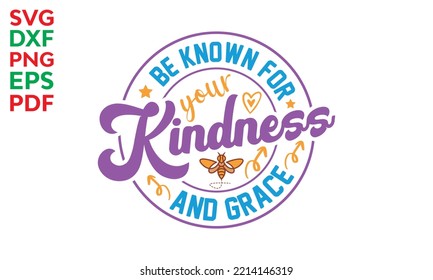 Kindness is essential, Inspiration cut files, Motivational saying eps files, inspiration Quotes SVG Cut Files Designs, Inspiration quotes SVG cut files