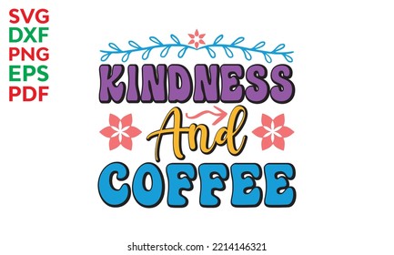 Kindness is essential, Inspiration cut files, Motivational saying eps files, inspiration Quotes SVG Cut Files Designs, Inspiration quotes SVG cut files