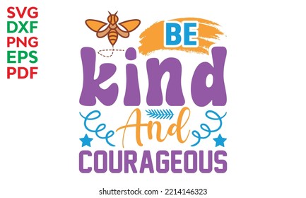 Kindness is essential, Inspiration cut files, Motivational saying eps files, inspiration Quotes SVG Cut Files Designs, Inspiration quotes SVG cut files