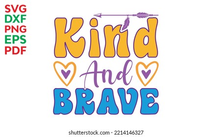 Kindness is essential, Inspiration cut files, Motivational saying eps files, inspiration Quotes SVG Cut Files Designs, Inspiration quotes SVG cut files