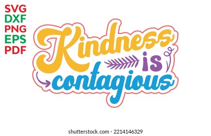 Kindness is essential, Inspiration cut files, Motivational saying eps files, inspiration Quotes SVG Cut Files Designs, Inspiration quotes SVG cut files
