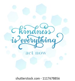 Kindness is everything - motivational quote, hand-lettered vector banner