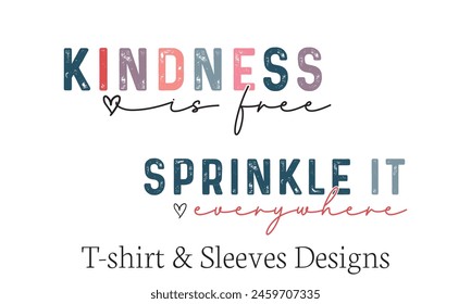 Kindness Is Free Sprinkle It Everywhere T shirt Design, Vector File  