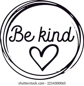  kindness inspirational,be kind positive saying vector design 