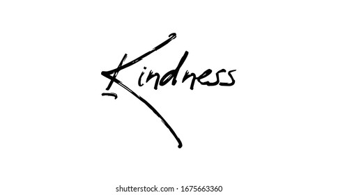 Kindness lettering sign. Hand drawn style tipography for banners, badges, postcard, t-shirt, prints, posters.
