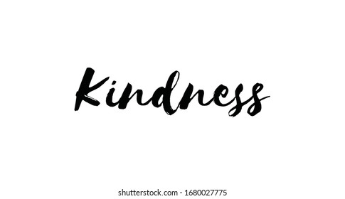 Kindness lettering sign. Hand drawn style tipography for banners, badges, postcard, t-shirt, prints, posters.
