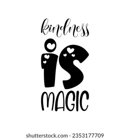 kindness is magic black letter quote