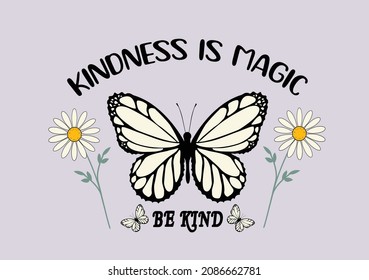 kindness is magic butterfly design hand drawn