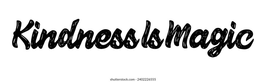 kindness is magic text on white background.