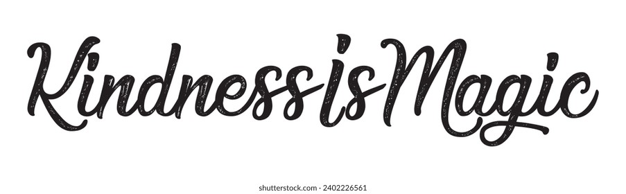 kindness is magic text on white background.