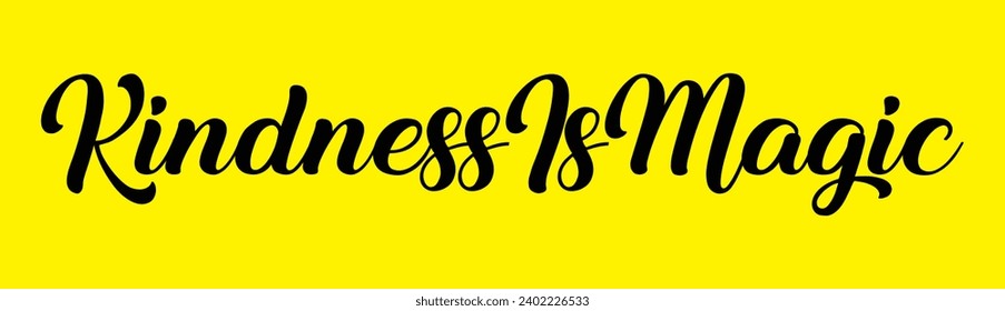 kindness is magic text on yellow background.