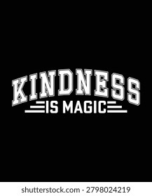 KINDNESS IS MAGIC TSHIRT DESIGN