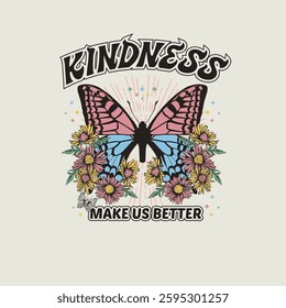 Kindness Make us better Butterfly flowers retro vector illustration