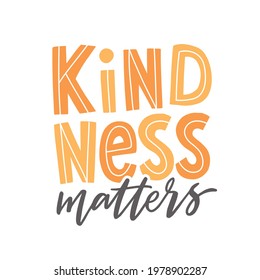 Kindness Matters Hand Drawn Lettering Slogan Stock Vector (Royalty Free ...