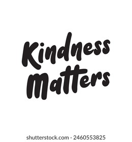 kindness matters text on white background.