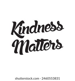 kindness matters text on white background.