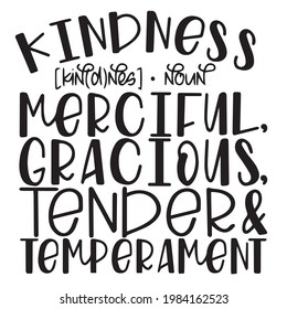 kindness merciful gracious tender and temperament background inspirational positive quotes, motivational, typography, lettering design