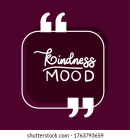 kindness mood design of Quote phrase text and positivity theme Vector illustration