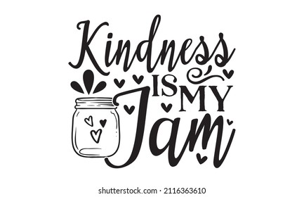 Kindness is my jam - Hanukkah quote. Hand lettering for your design. typography design. Design for a pub menu, beerhouse, brewery poster, label, or logo.