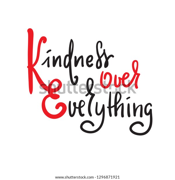 Kindness Over Everything Inspire Motivational Quote Stock Vector ...