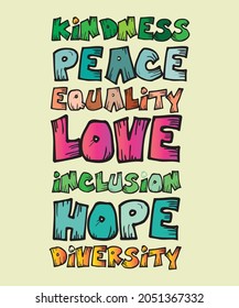 Kindness Peace Equality Love Inclusion Hope Diversity Human Rights T-Shirt