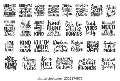 Kindness Quotes Bundle, Kindness Quotes Bundle Of 20 svg Files for Cutting Machines Cameo Cricut, Kindness Quotes, Hand drawn typography quote bundle,
