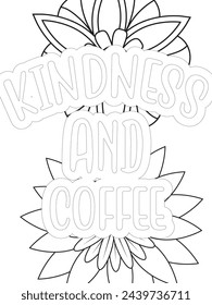 Kindness Quotes Flower Coloring Page Beautiful black and white illustration for adult coloring book