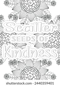  Kindness Quotes Flower Coloring Page Beautiful black and white illustration for adult coloring book