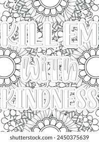 Kindness quotes Flower Coloring Page Beautiful black and white illustration for adult coloring book