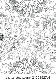 Kindness quotes Flower Coloring Page Beautiful black and white illustration for adult coloring book