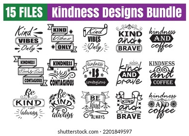 Kindness Quotes svg Bundle. Quotes about Kindness, Kindness cut files Bundle of 15 svg eps Files for Cutting Machines Cameo Cricut, Kindness Quotes