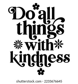 Kindness Quotes Typography Black and White 