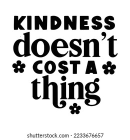 Kindness Quotes Typography Black and White 