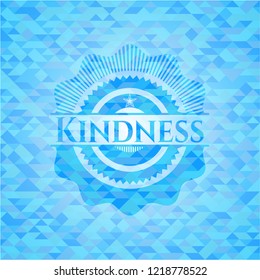 Kindness realistic light blue emblem. Mosaic background