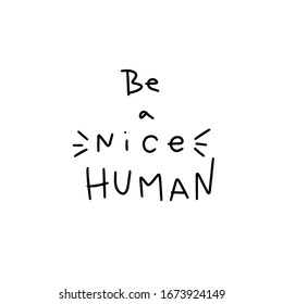 Kindness short quote vector design with Be a nice human simplified lettering and burst lines to print on card or wall art.