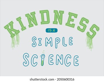 KINDNESS IS A SIMPLE SCIENCE GRAPHIC VECTOR